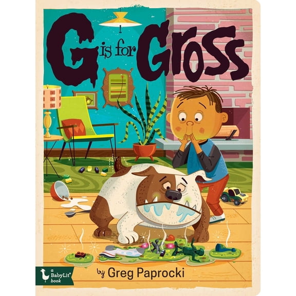 Alphabet Primers G Is for Gross, (Board Book)
