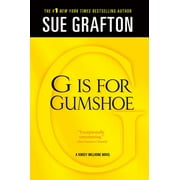 G Is for Gumshoe: A Kinsey Millhone Mystery -- Sue Grafton