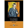 thumbnail image 1 of G. K. Chesterton : A Critical Study (Dodo Press) (Paperback), 1 of 1