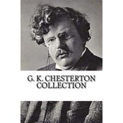 G. K. Chesterton Collection Whats Wrong with the World, Orthodoxy, and Heretics, Paperback