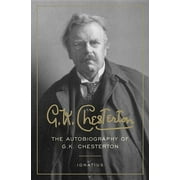 G. K. Chesterton : The Autobiography of G. K. Chesterton (Paperback)