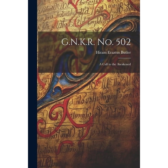 G.N.K.R. No. 502: A Call to the Awakened, (Paperback)