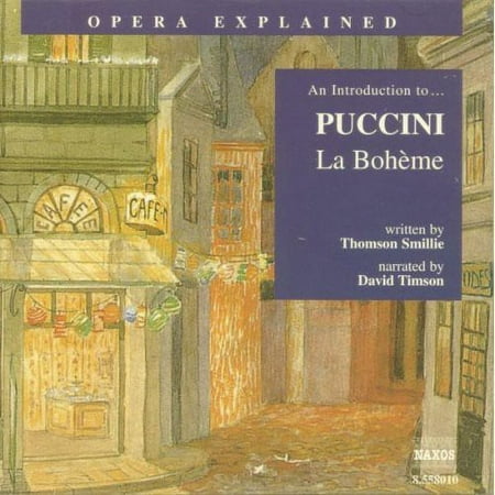 G. Puccini - Opera Explained: La Boheme - Narrative - CD
