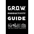 thumbnail image 1 of G.R.O.W. Productivity Guide: 100 Self-Paced Strategies, (Hardcover), 1 of 1