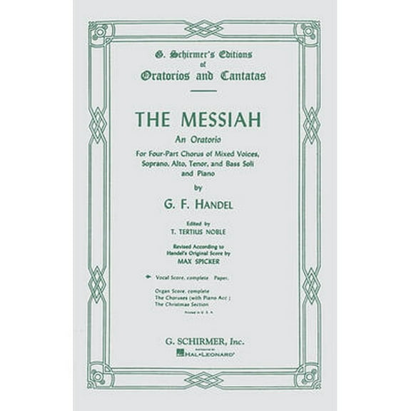 G. Schirmer's Editions of Oratorios and Cantatas: Messiah (Oratorio, 1741): Complete Vocal Score Satb (Paperback)