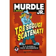 G.T. Karber,Chris Grabenstein,Andy Smith,Robert Tre segugi scatenati. Murdle jr. Il Paperback