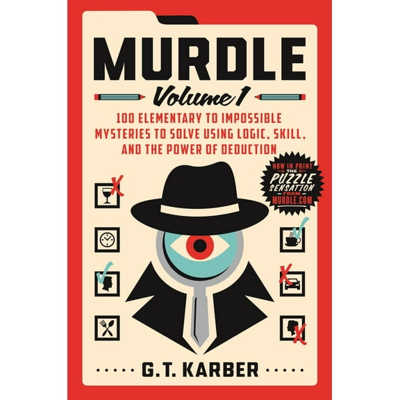 Murdle: Volume 1: 100 Elementary to Impossible Mysteries to Solve Using Logic, Skill, and the Power of Deduction (Paperback)