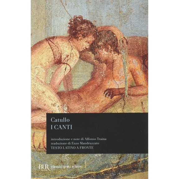 G. Valerio Catullo,Alfonso Traina,Enzo Mandruzzato I canti (Paperback)