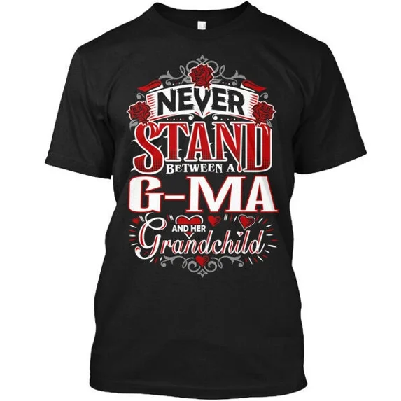 G-ma And Her Grandchild Never Stand Between A Gma T-Shirt Unisex S to 4XL