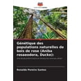 thumbnail image 1 of GÃ©nÃ©tique des populations naturelles de bois de rose (Aniba rosaeodora, Ducke), (Paperback), 1 of 1