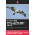 thumbnail image 1 of Génese Das Características Da Fauna Selvagem de Cuba (Paperback), 1 of 1