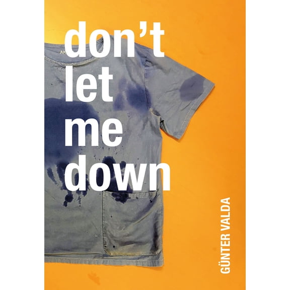 Gnter Valda : Don't Let Me Down (Paperback)