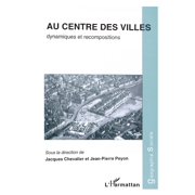 G ographie Sociale Au centre des villes Dynamiques et recompositions, Paperback