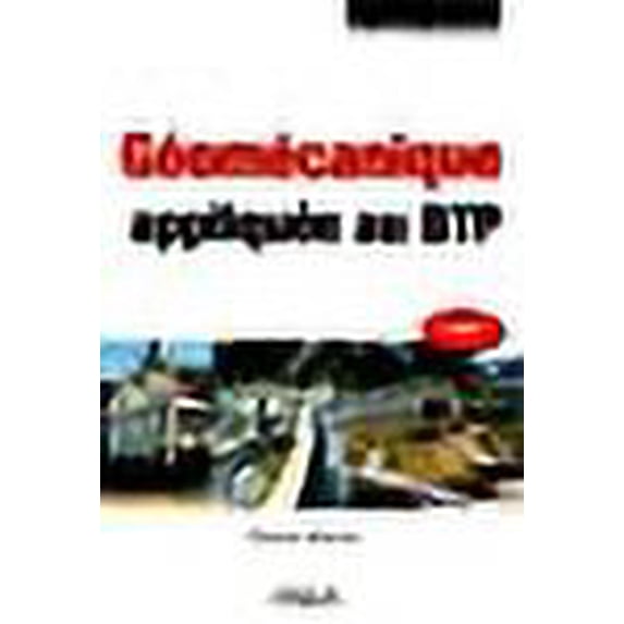 Géomécanique appliquée au BTP (French Edition)