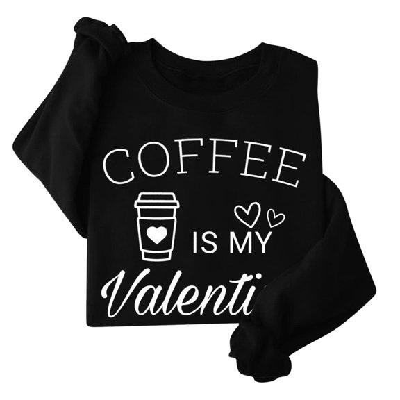 GA WEIHUA Valentines Day Sweatshirts Women Coffee In My Valentine Sweatshirt Cute Letter Printed Pullover Tops 2025 Fashion Long Sleeve Crewneck Shirts(Black,M)