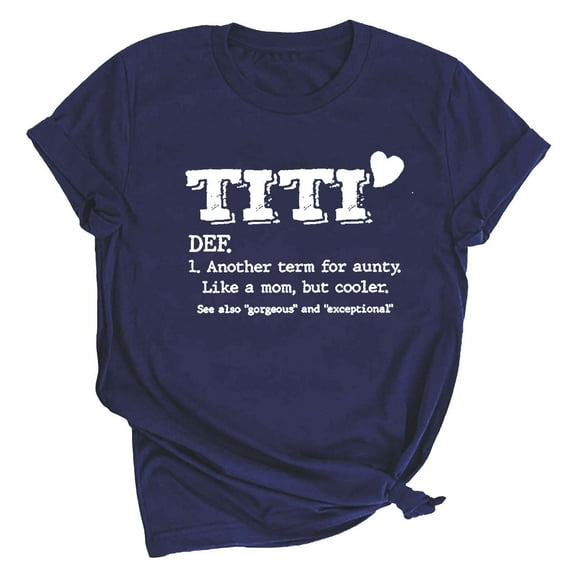 GA WEIHUA Women T Shirt Funny TITI Like A Mom But Cooler But Cooler Shirts Cute Gift T-Shirt Summer Short Sleeve Tops Graphic Novelty Tees(Navy,L)