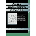 thumbnail image 1 of GAAS High-Speed Devices: Physics, Technology, and Circuit Applications, (Hardcover), 1 of 1