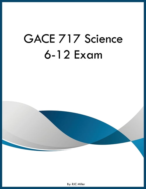 GACE 717 Science 6-12 Exam, (Paperback)