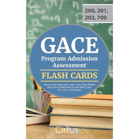 GACE Program Admission Assessment Flash Cards Book 2019-2020: Test Prep Review with 300+ Flashcards for the GACE (200, 201, 202, 700) Exams (Paperback)