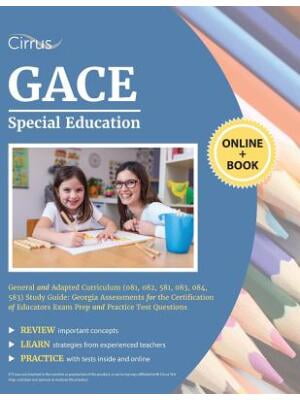 GACE Special Education General and Adapted Curriculum (081 082 581 GACE Special Education General and Adapted Curriculum (081 082 581
