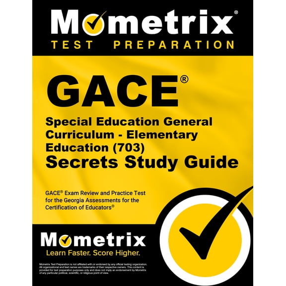 GACE Special Education General Curriculum - Elementary Education (703) Secrets Study Guide