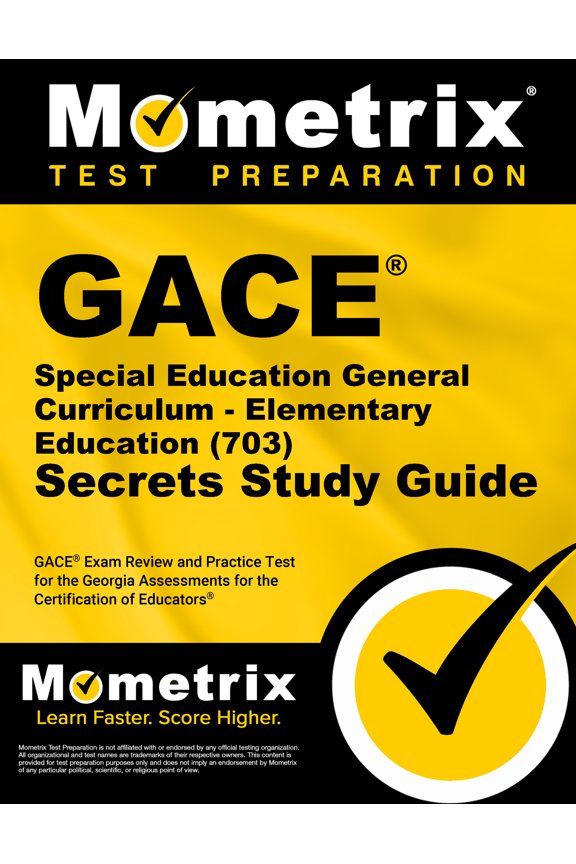 GACE Special Education General Curriculum - Elementary Education (703) Secrets Study Guide