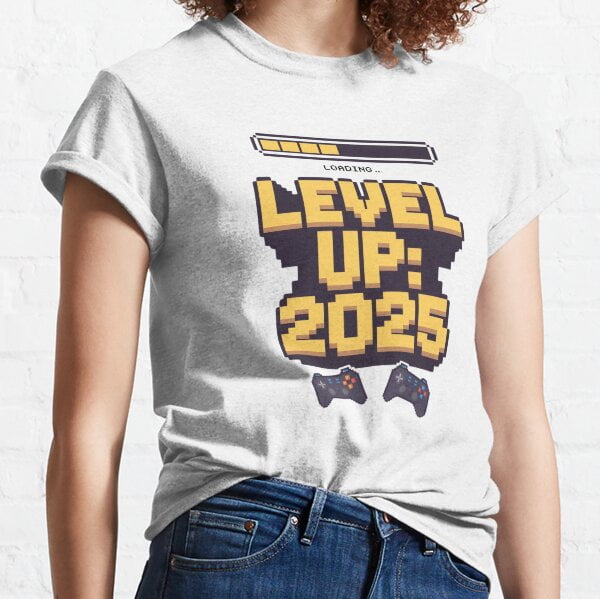 GAMERS NEW YEAR 2025 LEVELING UP Classic TShirt