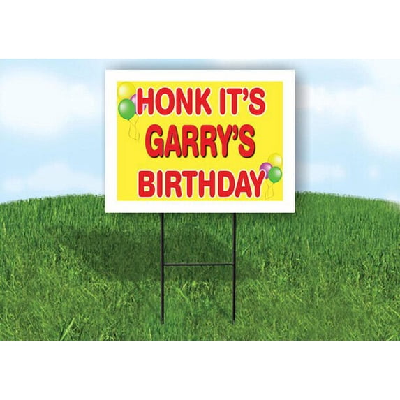 GARRY'S HONK ITS BIRTHDAY 18 in x 24 in Yard Sign Road Sign with Stand