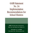 thumbnail image 1 of Gasb Statement No. 34 Implementation Recommendations for School Districts, (Paperback), 1 of 1