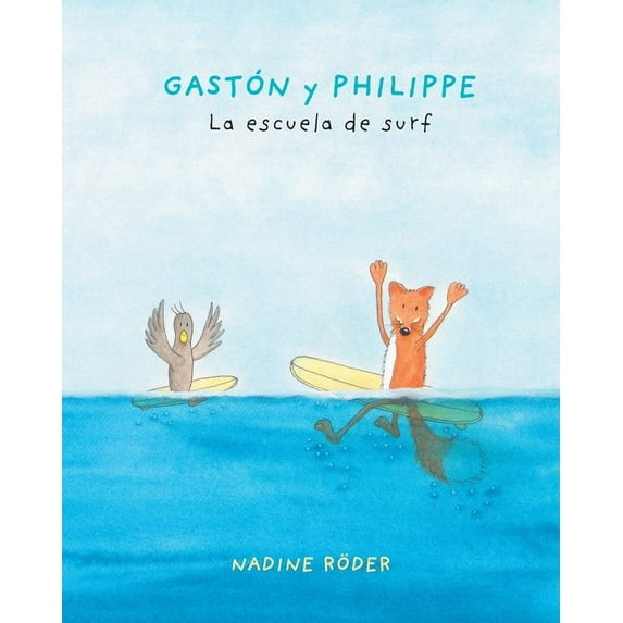 GASTÃN y PHILIPPE - La escuela de surf (Surfing Animals Club - Libro 2), (Paperback)