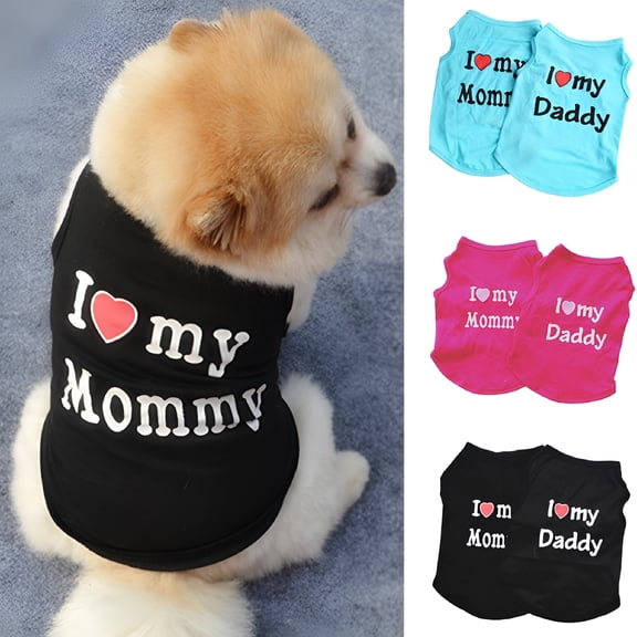 GASTROPOD 2026 New Pet Dog T-Shirt "I Love My Daddy & Mommy" Vest Gift Costume Clothes for Small Puppy Cat Kitten Yorkshire Chihuahua Poodle Teacup Terrier Rabbit Baby Dogs