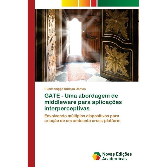 GATE - Uma abordagem de middleware para aplicações interperceptivas (Paperback)