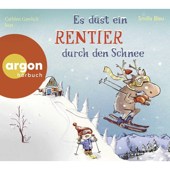 Smilla Blau Es dst ein Rentier durch den Schnee: Das zweite Abenteuer von Flinn und Fried (CD)