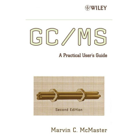 GC / MS: A Practical User's Guide, (Paperback)