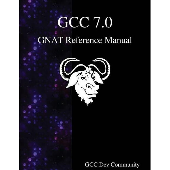 GCC 7.0 GNAT Reference Manual, (Paperback)