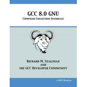 GCC 8.0 GNU Compiler Collection Internals (Paperback)