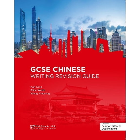 Kan Qian,Alice Webb,Wang Xiaoning GCSE Chinese Writing Revision Guide (Paperback)