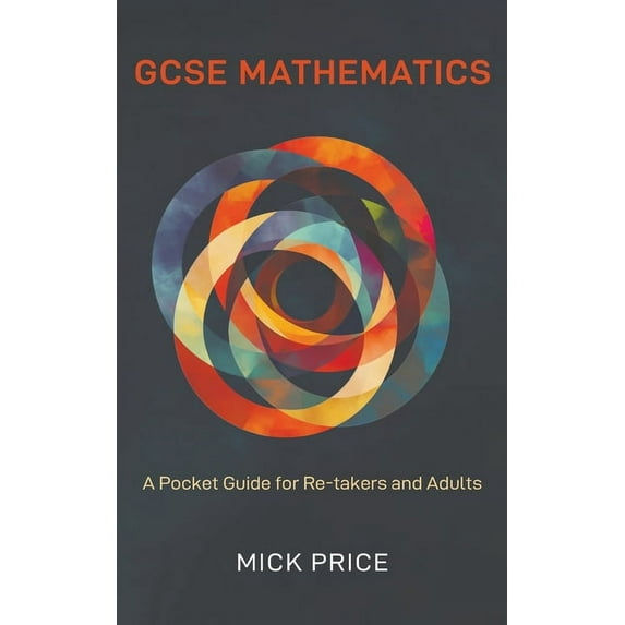 GCSE Mathematics - A Pocket Guide for Re-takers and Adults, (Paperback)