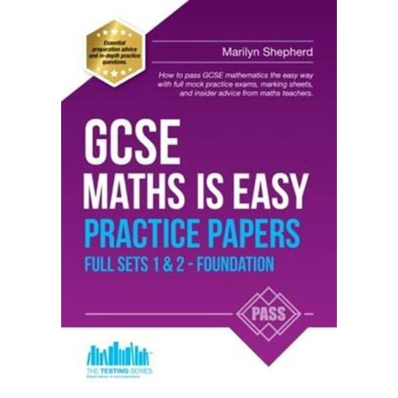 GCSE Maths is Easy: Practice Papers Foundation Sets 1 & 2