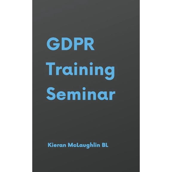 GDPR Training Seminar (Paperback)