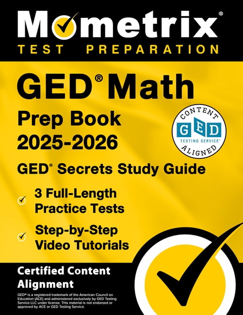 GED Math Prep Book 2025-2026 - GED Secrets Study Guide, 3 Full-Length Practice Tests, Step-By-Step Video Tutorials: [Cer, (Paperback)