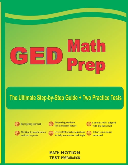GED Math Prep : The Ultimate Step by Step Guide Plus Two Full-Length ...