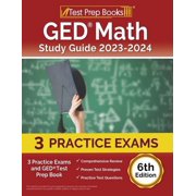 GED Math Study Guide 2023-2024: 3 Practice Exams and GED Test Prep Book [6th Edition], (Paperback)