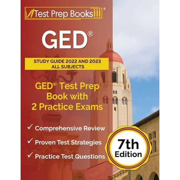 Pre-Owned GED Study Guide 2022 and 2023 All Subjects: GED Test Prep Book with 2 Practice Exams [7th Edition] (Paperback) 1637757670 9781637757673