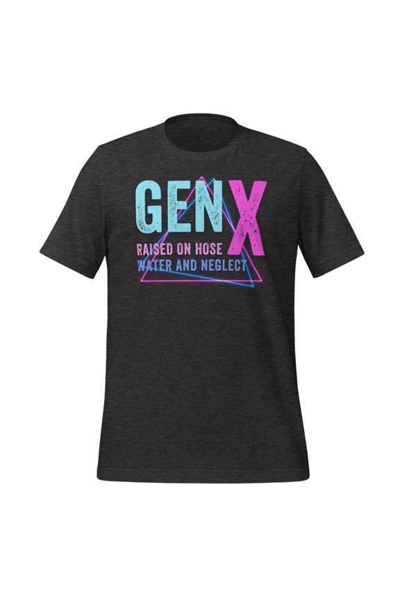 GEN X Raised On Hose Water And Neglect Shirt, Unisex, Funny Gen X Meme Shirt, Vintage Generation X Shirt, Sarcastic Shirt, Nostalgic Gift (Dark Grey Heather, L)