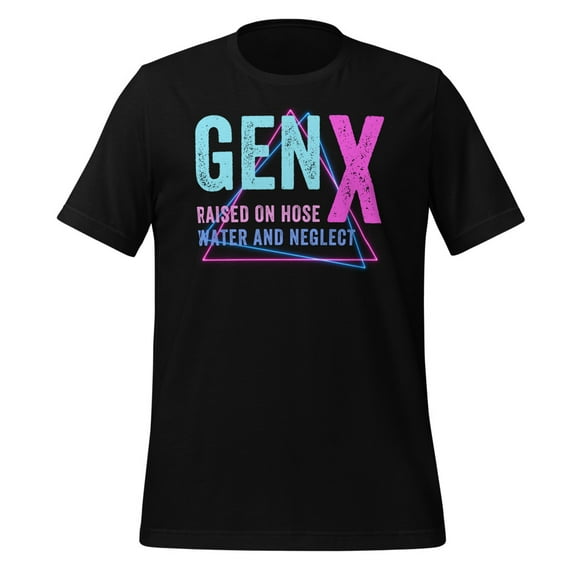GEN X Raised On Hose Water And Neglect Shirt, Unisex, Funny Gen X Meme Shirt, Vintage Generation X Shirt, Sarcastic Shirt, Nostalgic Gift (Black, S)