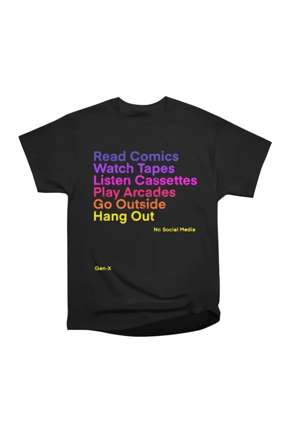 GEN X T-Shirt Tee Gift For Him Merch For Her Apparel For Friend