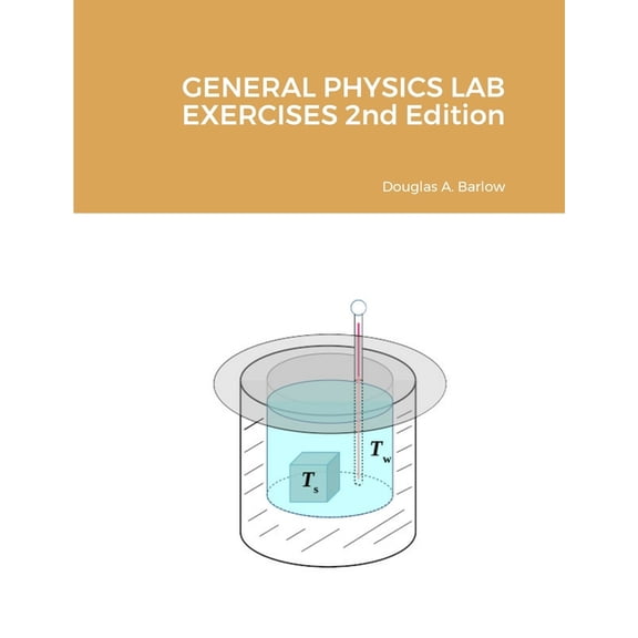 GENERAL PHYSICS LAB EXERCISES 2nd Edition (Paperback)