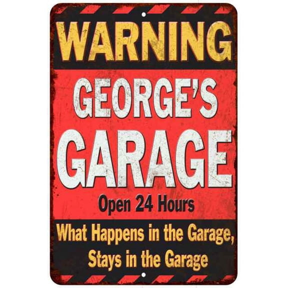 GEORGE'S Garage Warning Man Cave Wall Decor 8x12 Metal Sign 108120030019