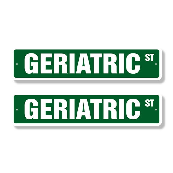 GERIATRIC Classic Street Sign (2 Pack) health care elderly old medicine Road Sign | 4" X 18" Plastic Address Sign